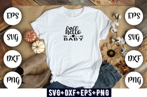 Baby Funny Hello Baby: Graphics for T-Shirt Designs