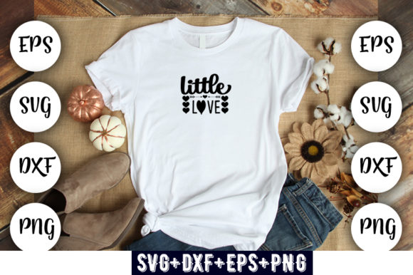 Baby Funny Little Love Graphics & T-Shirt Designs