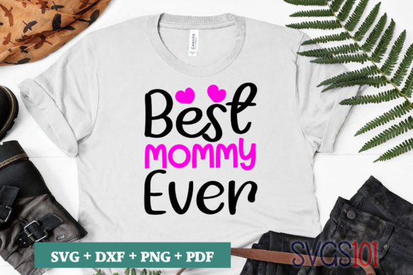 Best Mommy Ever Tshirt Graphics: A Designer’s Review