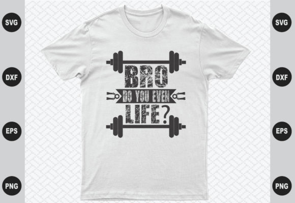 Bro Do You Even Lift Design Review: Graphics & T-Shirt Designs