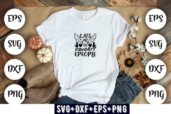 Cat Design CATS ARE MY FAVORITE PEOPL T-Shirt Graphics