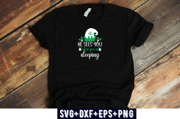 Christmas Design He Sees You When You: T-Shirt Graphics