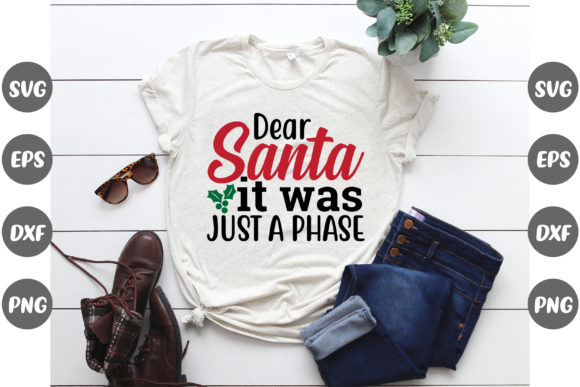 Dear Santa It Was Just: Christmas Graphics & T-Shirt Design