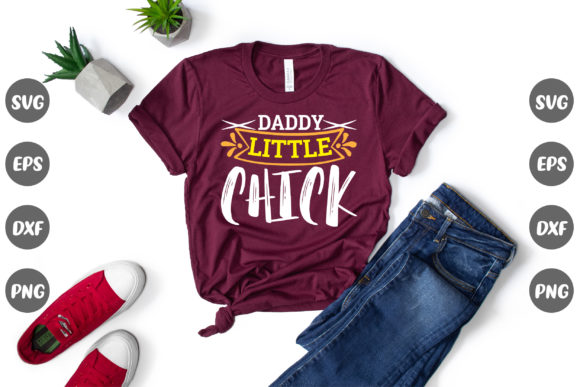 Easter Quote Daddy Little Chick Graphics for T-Shirt Designs