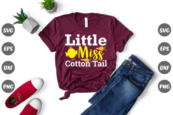 Easter Quote Little Miss Cotton Tail Graphics & T-Shirt Designs