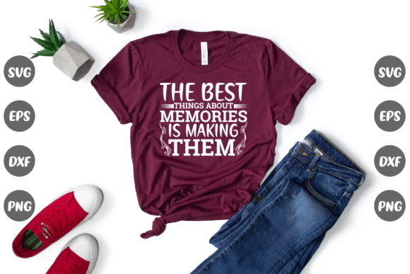 Family Quote, the Best Things About... T-Shirt Graphics