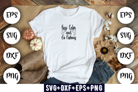 Fishing Graphics & T-Shirt Designs: Keep Calm Go Fishi