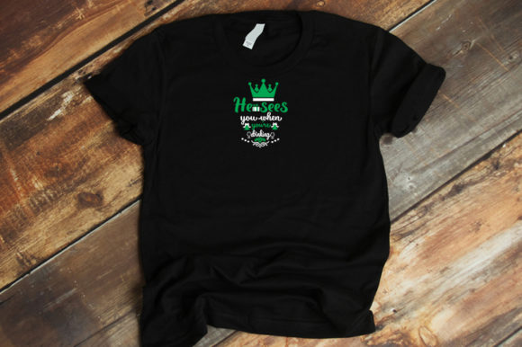 He Sees You When You're Drinking Graphics for T-Shirt Designs