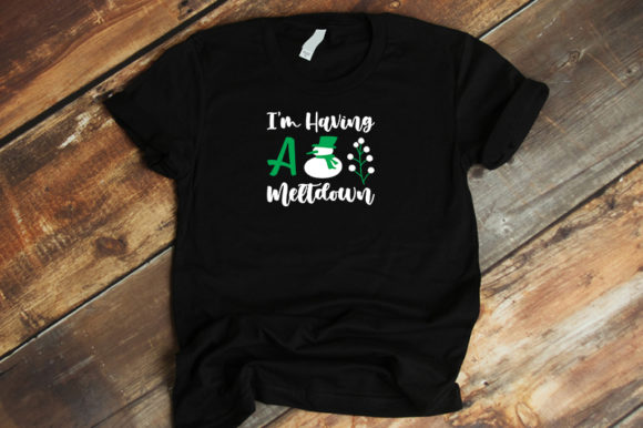 I m Having a Meltdown Graphics for T-Shirt Designs