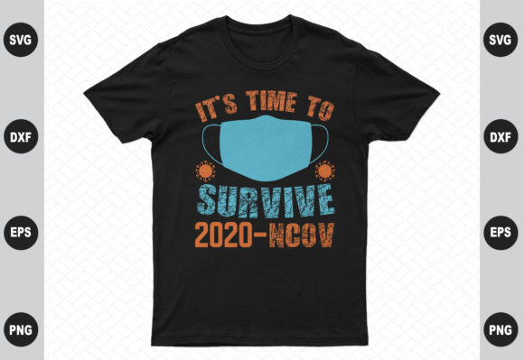 It’s Time to Survive 2020-NCOV Graphics for T-Shirt Designs