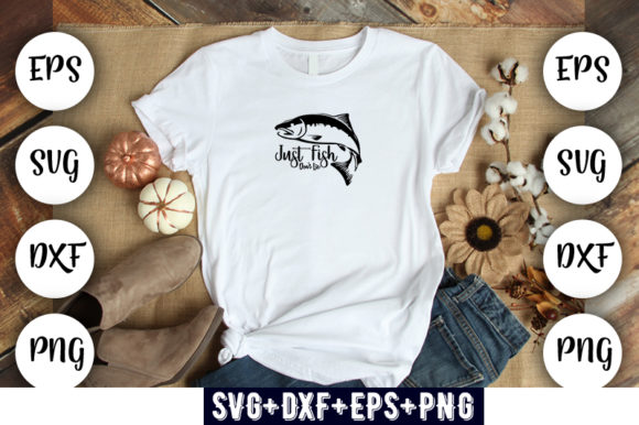 Just Fish Don't Lie Graphics & T-Shirt Designs