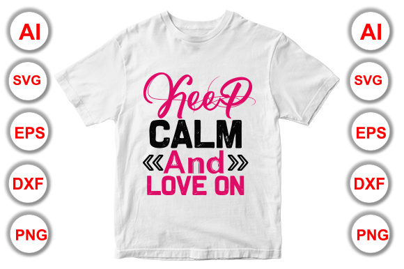 Keep Calm and Love on Graphics for T-Shirt Designs Review