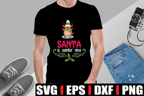 Santa is Judgin You – Graphics for T-Shirt Designs & Branding